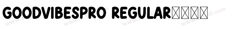 GoodVibesPro Regular字体转换